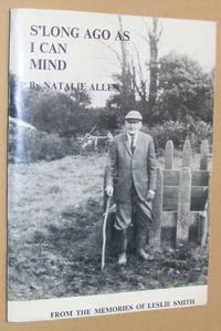 S&#039;Long as I can Mind: from the memories of Leslie Smith by Leslie Smith; Natalie Allen - 1982