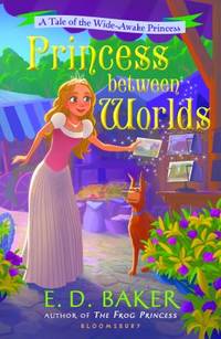 Princess Between Worlds: A Tale of the Wide-Awake Princess