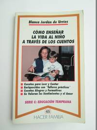 CÃ³mo EnseÃ±ar La Vida Al NiÃ±o A TravÃ©s De Los Cuentos by Blanca JordÃ¡n de UrrÃ­es - 1998