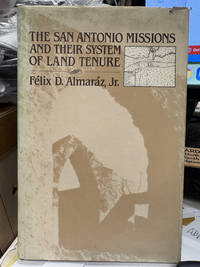 The San Antonio Missions and Their System of Land Tenure