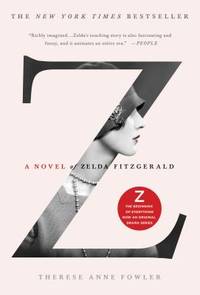 Z : A Novel of Zelda Fitzgerald