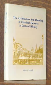 THE ARCHITECTURE AND PLANNING OF CLASSICAL MOSCOW