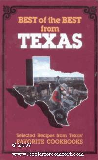 Best of the Best from Texas: Selected Recipes from Texas' Favorite Cookbooks