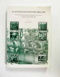 image of 3rd Australian Infantry Brigade: The War Diary of 3rd Australian Infantry Brigade of South Australia..during World War II