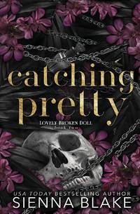 Catching Pretty: A Dark Captive Romance
