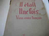Il Etait Une Fois Vieux Contes Francais by Madame Leprince de Beaumont Madame D' Aulnoy - Hardcover - 1st - 1951 - from Libroist (SKU: CFH7)