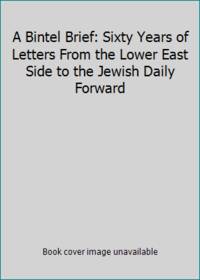 image of A Bintel Brief: Sixty Years of Letters From the Lower East Side to the Jewish Daily Forward