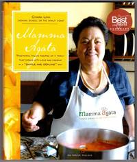 Mamma Agata: Traditional Italian Recipes of a Family That Cooks with Love and Passion in a Simple...