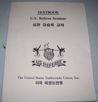 U.S. Referee Seminar, Taekwondo Textbook by N/A - 1995