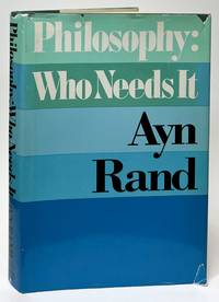 Philosophy: Who Needs It