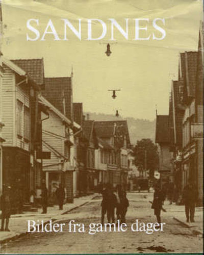 Sandnes. Bilder fra gamle dager