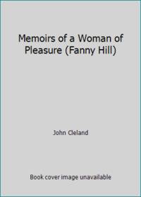 Memoirs of a Woman of Pleasure (Fanny Hill)