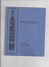 Telegony: A Story -by Sean Virgo / Punchpenny Press (sequel to Interact  which appeared in White Lies &amp; Other Fictions plus 2 ) by Virgo, Sean / Punchpenny Press # 91 of 100 Numbered Copies - 1998