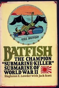 cover of Batfish: The Champion "Submarine-Killer" Submarine of World War II