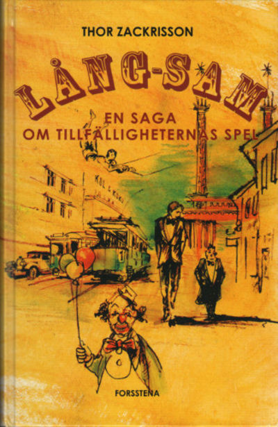 LÅNG-SAM en saga om tillfälligheternas spel.