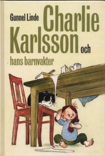 CHARLIE KARLSSON OCH HANS BARNVAKTER.