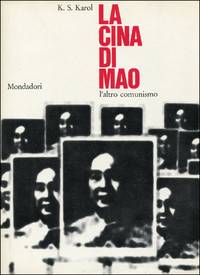 La Cina di Mao. L'altro comunismo