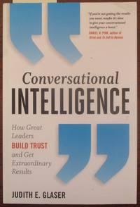 cover of Conversational Intelligence: How Great Leaders Build Trust and Get Extraordinary Results