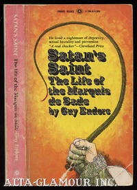 SATAN'S SAINT. The Life of the Marquis de Sade