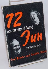 72 sure-fire ways of having fun (the life of the party)