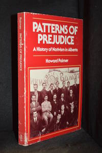 cover of Patterns of Prejudice; A History of Nativism in Alberta