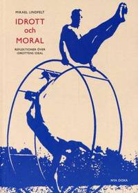 Idrott och moral. Reflektioner över idrottens…