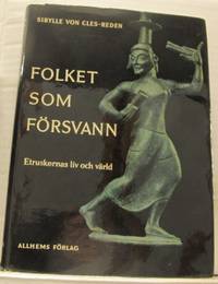 Folket som försvann. Etruskernas liv och värld.