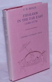 Fidalgos in the Far East, 1550-1770 by Boxer, C.R - 1968