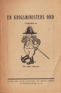 En krigsministers ord. Samlade och utgivna av…
