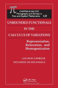 Unbounded Functionals in the Calculus of Variations: Representation, Relaxation, and Homogenization