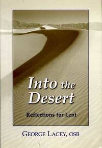 INTO THE DESERT reflections for Lent