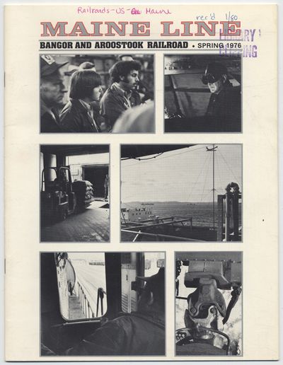 Maine Line: Bangor and Aroostook Railroad, Spring 1976, Volume 24, Number 1