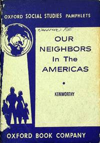 OUR NEIGHBORS IN THE AMERICAS by Kenworthy, Leonard S - 1960-01-01