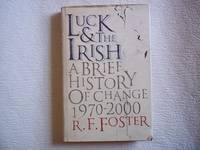 image of Luck and the Irish: A Brief History of Change 1970-2000