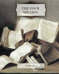 The Four Million by O. Henry - 2013-01-02