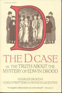 The D Case: Or the Truth about the Mystery of Edwin Drood (Helen and Kurt Wolff Books) by Lucentini, Franco