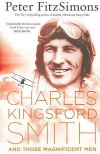 Charles Kingsford Smith and Those Magnificent Men