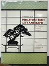 The Japanese Art of Miniature Trees and Landscapes: Their Creation, Care, and Enjoyment