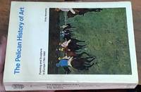Painting & Sculpture In Europe 1780-1880 The Pelican History of Art