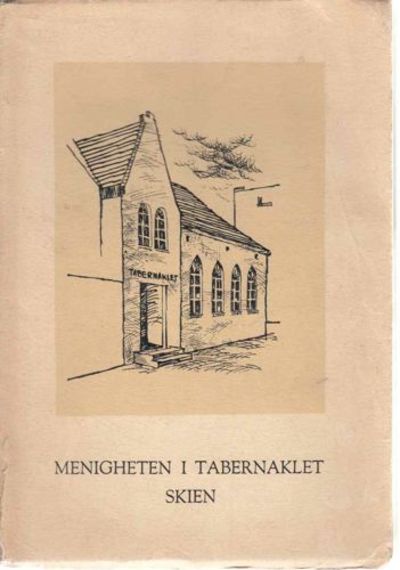 Menigheten i Tabernaklet Skien 1908-1958.