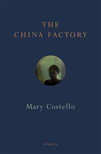 The China Factory: Stories