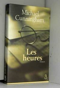 Les Heures by Michael Cunningham - 2003