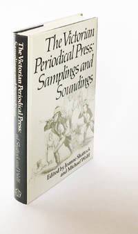 Victorian Periodical Press: Samplings and Soundings. Edited by Joanne Shattock and Michael Wolff