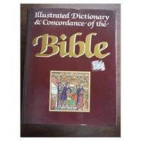 The Illustrated Dictionary and Concordance of the Bible (Hardcover)