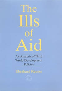 The Ills of Aid: An Analysis of Third World Development Policies