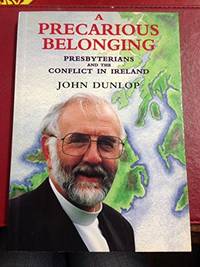 A Precarious Belonging: Presbyterians and the Conflict in Ireland
