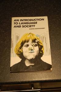 An Introduction to Language and Society (Studies in Communications) by Martin Montgomery - Paperback - New edition - 1990 - from Bookbarn (SKU: 1855455)