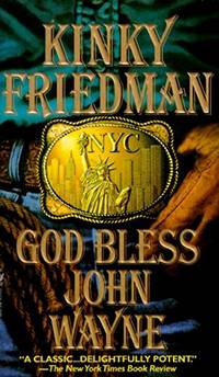 image of God Bless John Wayne (Kinky Friedman Novels (Paperback))