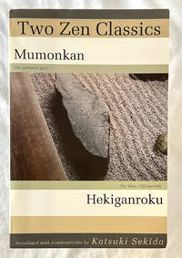 Two Zen Classics: Mumokan & Hekiganroku