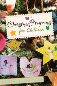 Christmas Programs for Children : Program Resources for a Joyful Celebration